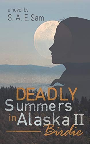 Deadly Summers in Alaska II: Birdie