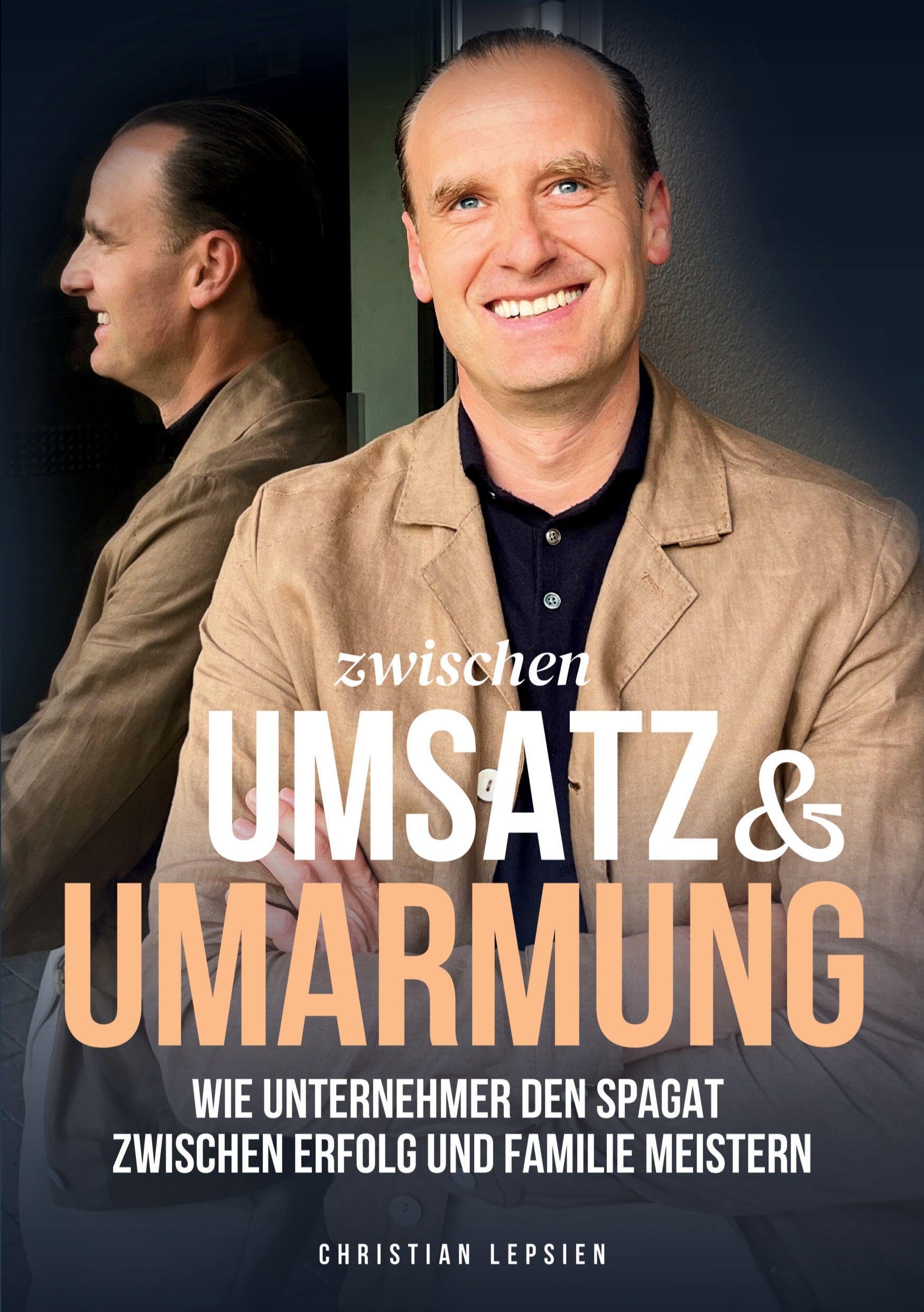 Zwischen Umsatz und Umarmung: Wie Unternehmer der Spagat zwischen Erfolg und Familie meistern