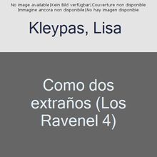 Como dos extraños (Los Ravenel 4)