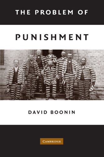David Boonin The Problem Of Punishment, A Critical Introduction