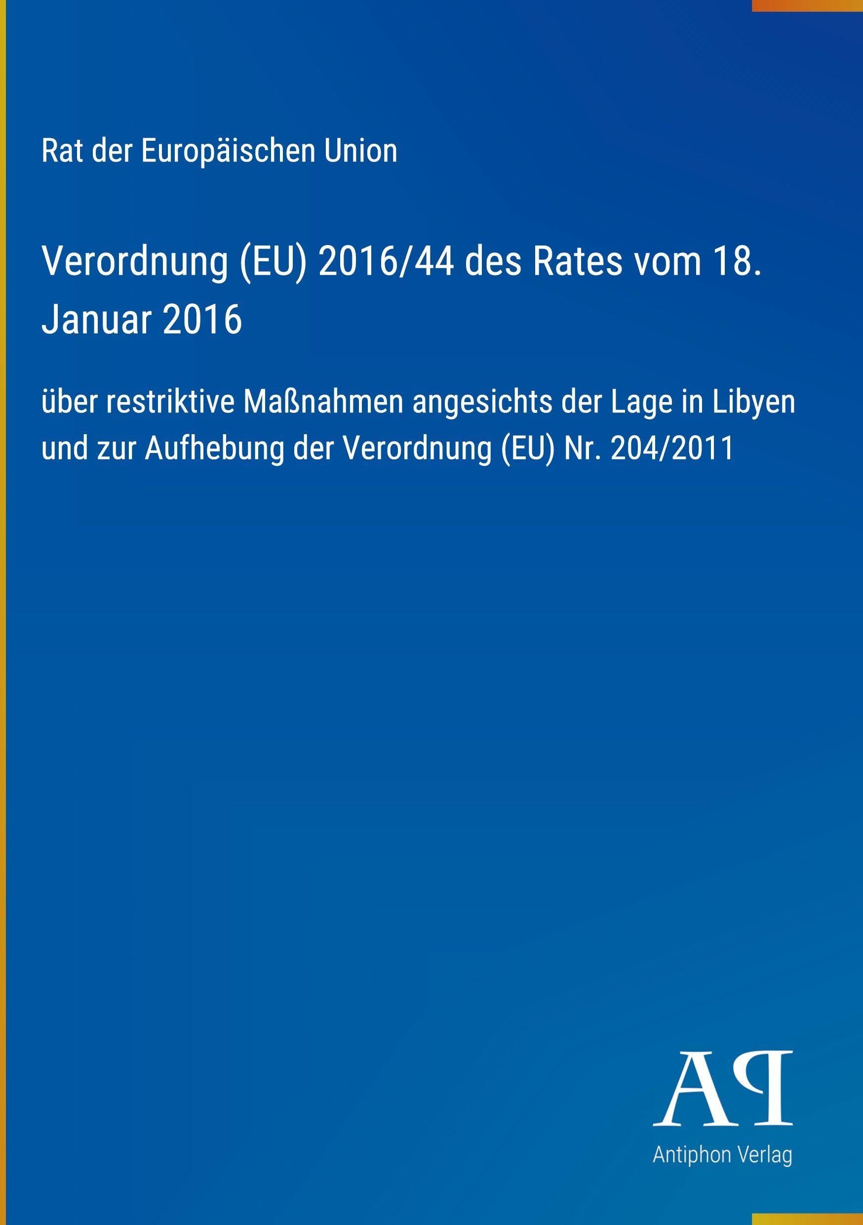 Verordnung (EU) 2016/44 des Rates vom 18. Januar 2016