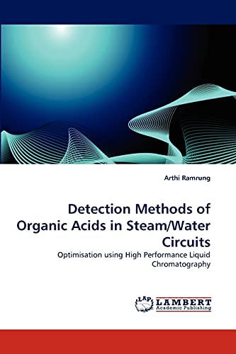 Detection Methods of Organic Acids in Steam/Water Circuits: Optimisation using High Performance Liquid Chromatography
