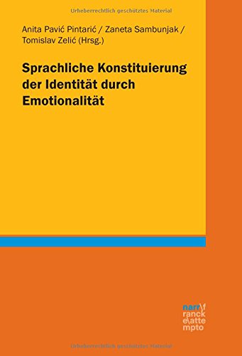 Sprachliche Konstituierung der Identität durch Emotionalität