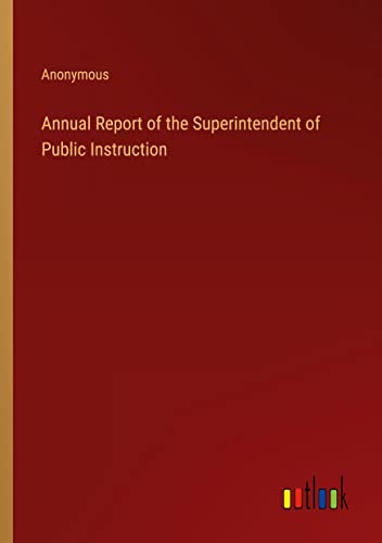 Annual Report of the Superintendent of Public Instruction