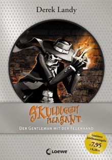 Skulduggery Pleasant. Der Gentleman mit der Feuerhand: Jubiläums-Ausgabe