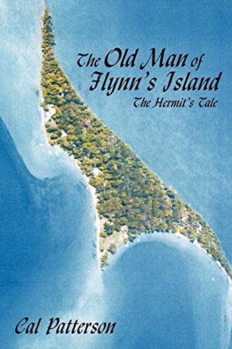 The Old Man Of Flynn's Island: The Hermit's Tale