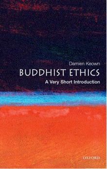 Buddhist Ethics: A Very Short Introduction (Very Short Introductions)