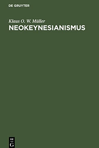 Neokeynesianismus: Kritische Untersuchung einer modernen staatsmonopolkapitalistischen Wirtschaftslehre