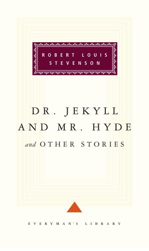 Dr Jekyll And Mr Hyde And Other Stories (Everyman's Library Classics)