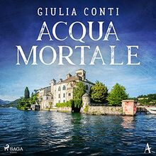 Acqua Mortale: Ein Piemont-Krimi