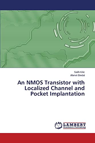 An NMOS Transistor with Localized Channel and Pocket Implantation