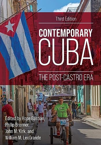 Contemporary Cuba: The Post-Castro Era, Third Edition