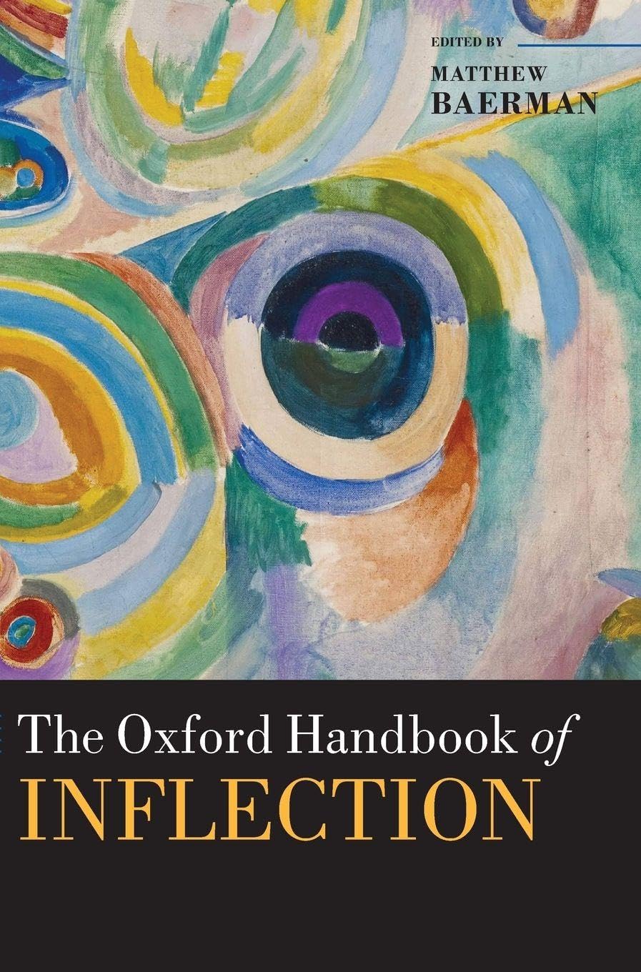 Oxford Handbook of Inflection (Oxford Handbooks in Linguistics)