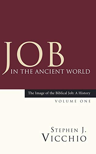 Job in the Ancient World (Image of the Biblical Job: A History, Band 1)