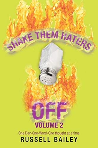 Shake Them Haters Off Volume 2: One Day-One-Word -One thought at a time