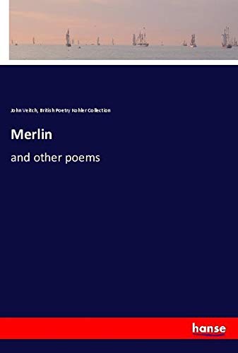 Merlin: and other poems