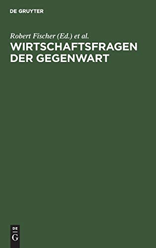 Wirtschaftsfragen der Gegenwart: Festschrift für Hans Carl Barz zum 65. Geburtstag am 6. Dezember 1974