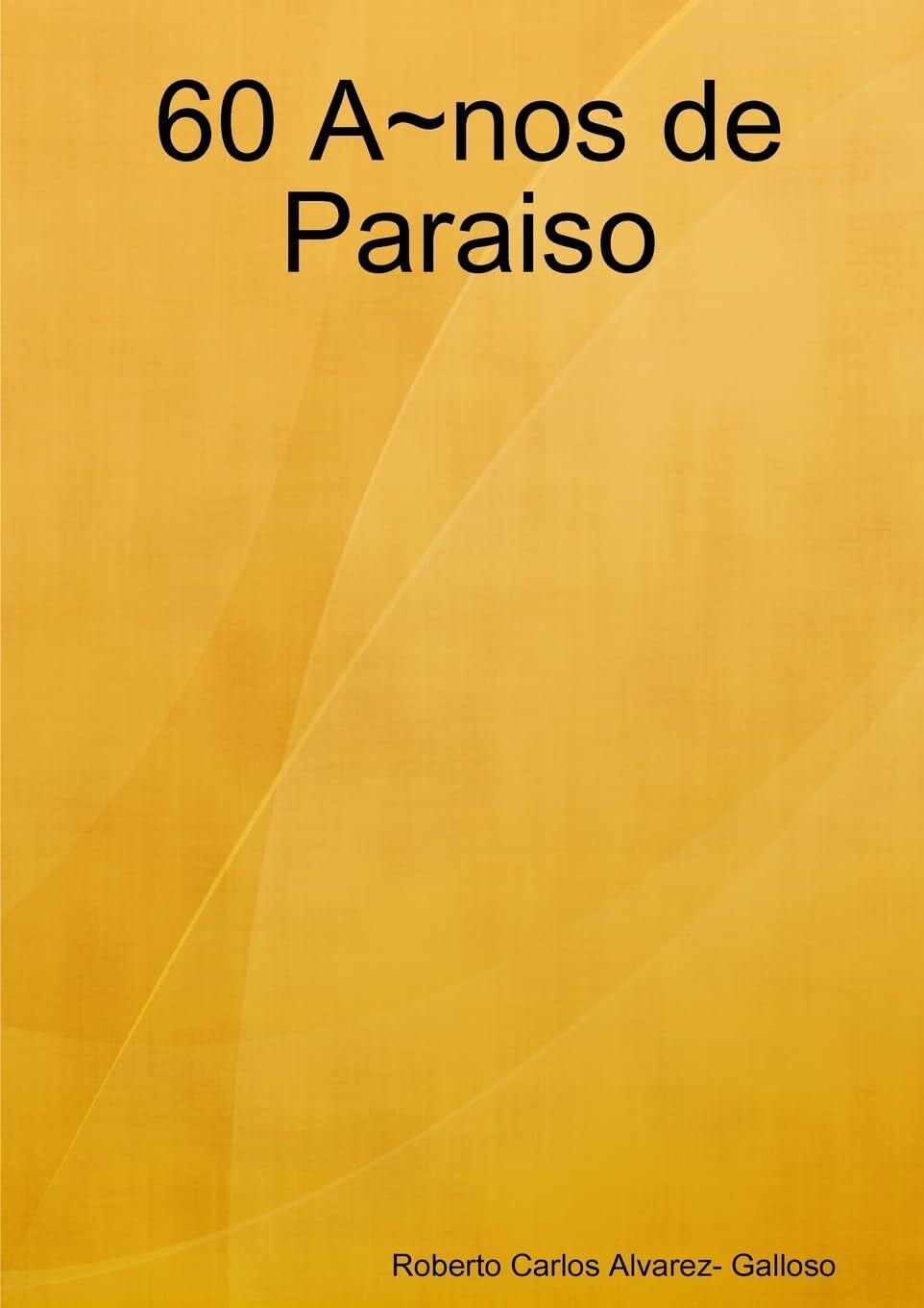 60 A~nos de Paraiso