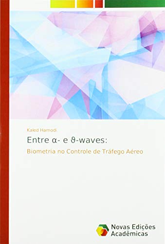 Entre ¿- e ¿-waves:: Biometria no Controle de Tráfego Aéreo