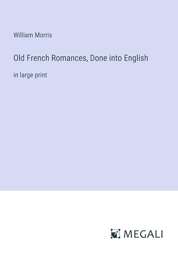 Die Buchhandlung in Oelde hat das Buch Old French Romances, Done into English: in large print