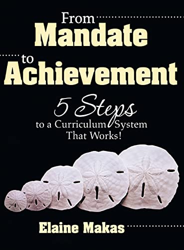 From Mandate to Achievement: 5 Steps to a Curriculum System That Works!