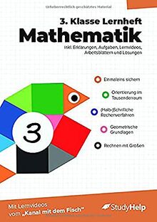 3. Klasse Mathematik Lernheft mit Lernvideos von "Kanal mit dem Fisch": inkl. weiteren Arbeitsblättern und interaktivem Übungsmaterial (Mathe für die ... Lernvideos und digitalen Zusatzmaterialien)