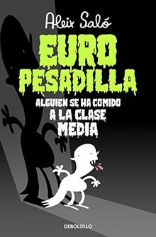 Europesadilla. Alguien se ha comido a la clase media (BESTSELLER-COMIC, Band 26217)