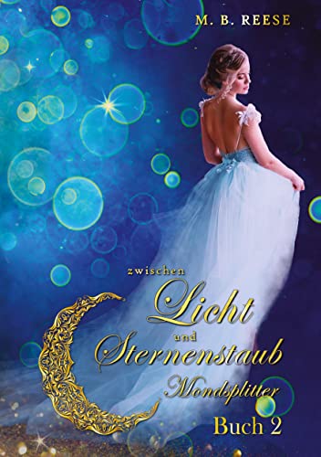 zwischen Licht und Sternenstaub: Mondsplitter