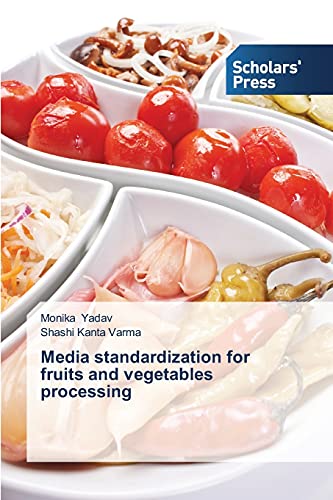 Media standardization for fruits and vegetables processing