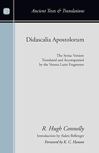 Didascalia Apostolorum: The Syriac Version Translated and Accompanied by the Verona Latin Fragments (Ancient Texts and Translations)