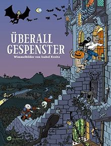 Überall Gespenster: Wimmelbilder von Isabel Kreitz