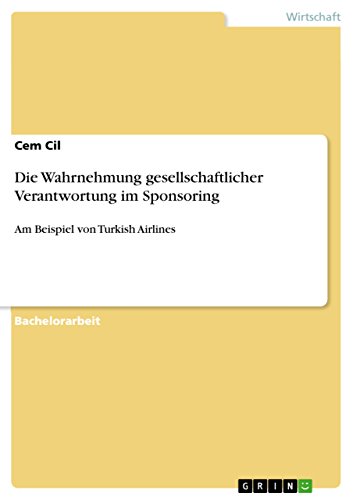 Die Wahrnehmung gesellschaftlicher Verantwortung im Sponsoring: Am Beispiel von Turkish Airlines