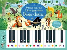 Libro-pianoforte. Brani classici. Suona con me