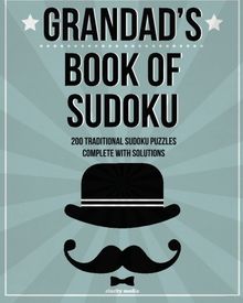 Grandad's Book Of Sudoku: 200 traditional sudoku puzzles in easy, medium and hard