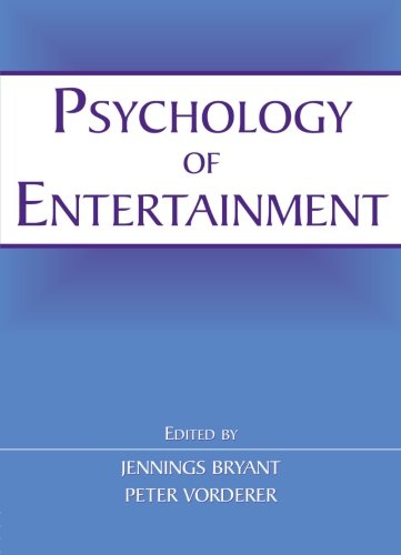 Psychology of Entertainment (Routledge Communication Series)