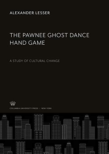 The Pawnee Ghost Dance Hand Game: A Study of Cultural Change