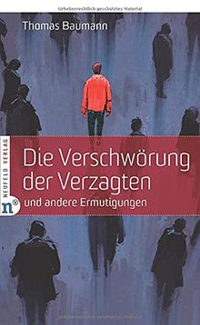 Die Verschwörung der Verzagten: und andere Ermutigungen