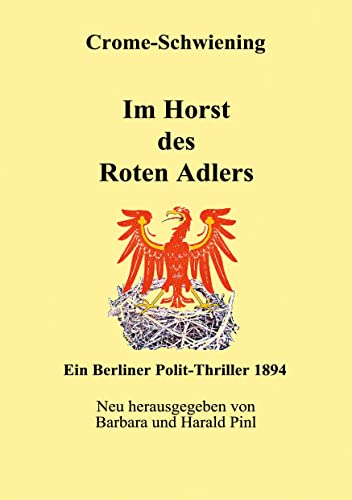 Im Horst des Roten Adlers: Ein Berliner Polit-Thriller 1894