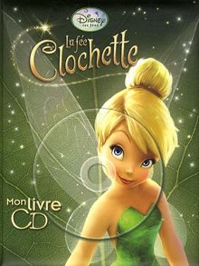 La fée Clochette : mon livre CD