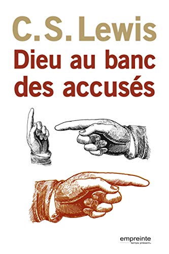Dieu Au Banc Des Accuses Nouvelle édition Revue Et Augmentée
