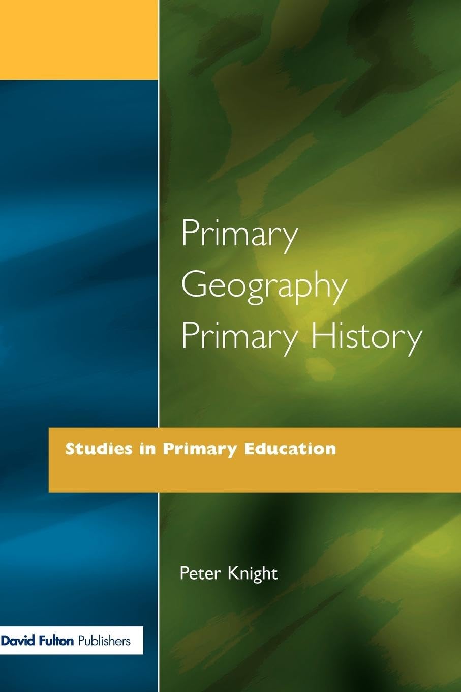 Primary Geography Primary History (Studies in Primary Education)