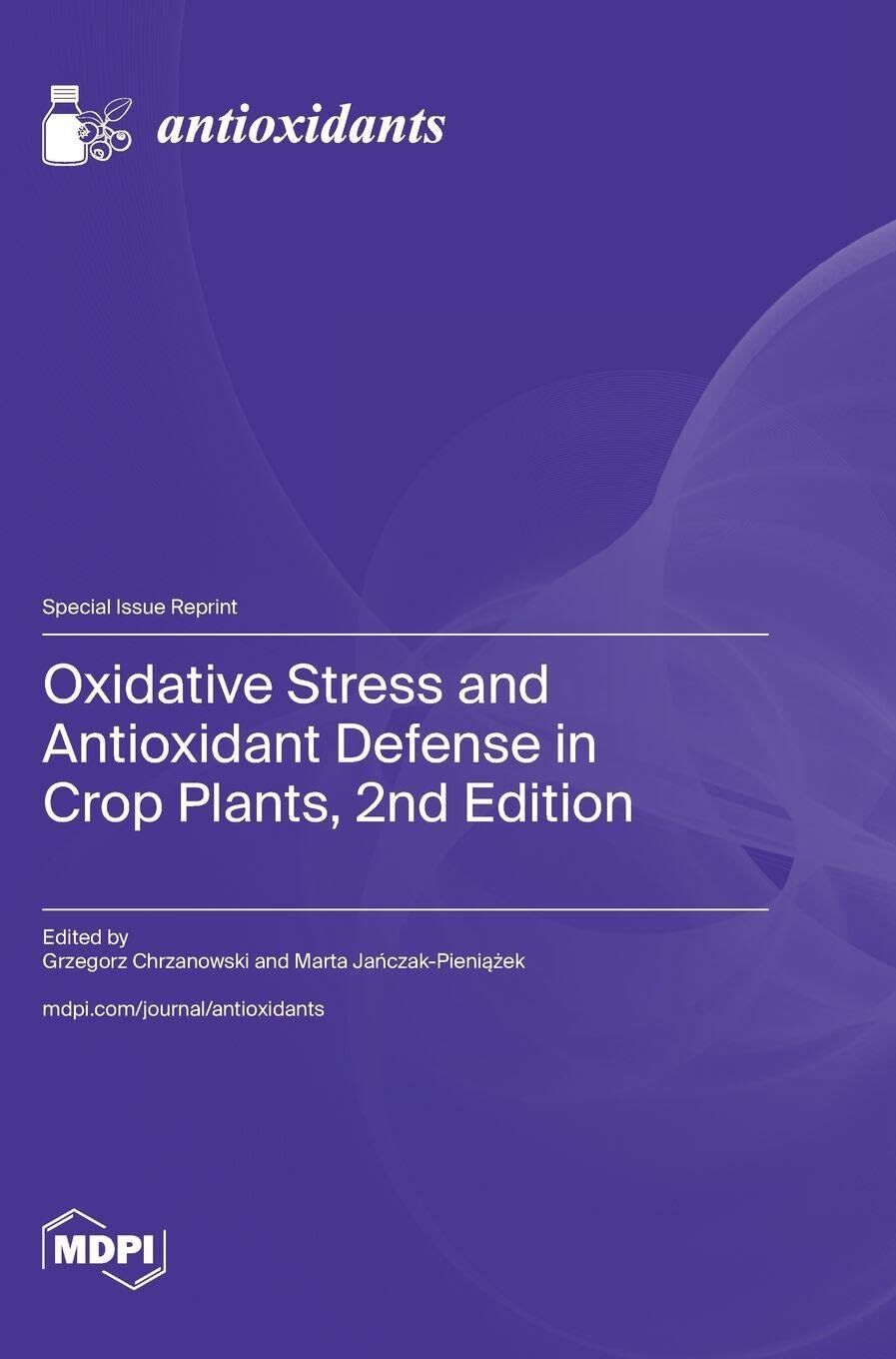 Oxidative Stress and Antioxidant Defense in Crop Plants, 2nd Edition