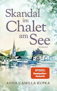 Skandal im Chalet am See: Roman (Band 3)