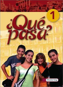 Qué pasa. Lehrwerk für den Spanischunterricht, 2. Fremdsprache: Qué pasa: Schülerband 1: 2. Fremdsprache. Für Klassen 6 und 7 an Gymnasien und Gesamtschulen