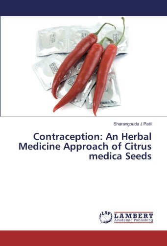 Contraception: An Herbal Medicine Approach of Citrus medica Seeds
