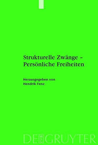 Strukturelle Zwänge - Persönliche Freiheiten: Osmanen, Türken, Muslime: Reflexionen zu gesellschaftlichen Umbrüchen. Gedenkband zu Ehren Petra ... und Kultur des islamischen Orients)