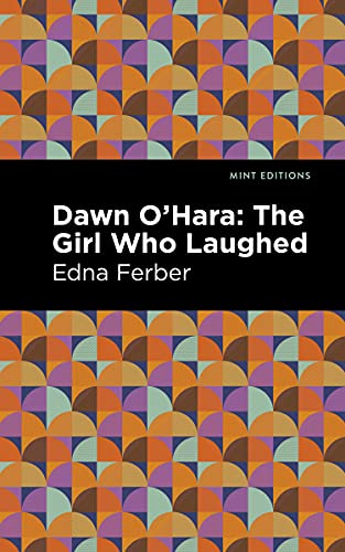 Dawn O' Hara: The Girl Who Laughed (Mint Editions (Jewish Writers: Stories, History and Traditions))