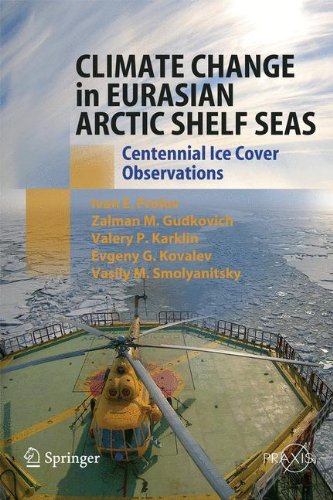 Climate Change in Eurasian Arctic Shelf Seas: Centennial Ice Cover Observations (Springer Praxis Books)
