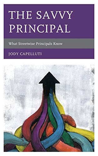 The Savvy Principal: What Streetwise Principals Know