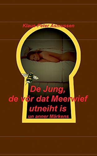 De Jung, de vör dat Meerwief utneiht is: un anner Märkens